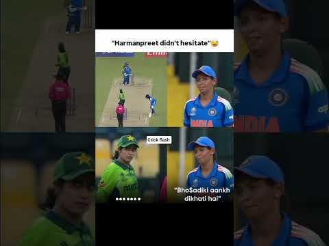 🔥 Harmanpreet Kaur Savage Moment vs Pakistan 💥 | India vs Pakistan Women’s Cricket | Funny Meme 😂