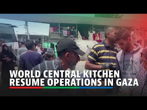 World Central Kitchen resume operations in Gaza