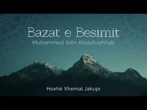5. Bazat e besimit - Fillimi i krijimit - Hoxhë Xhemal Jakupi