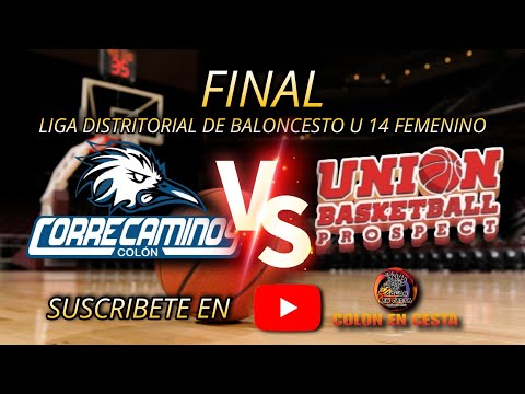 FINAL LIGA DISTRITORIAL U 14 CORRECAMINOS DE COLON VS UNION BASKETBALL