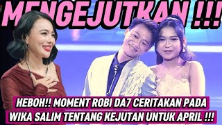Download lagu EXCITING!! THE MOMENT DA7'S ROBI TOLD WIKA SALIM ABOUT A SURPRISE FOR APRIL!!! mp3