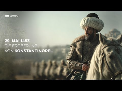 29. Mai 1453: Die Eroberung von Konstantinopel