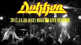 Dokkun (Dokken Cover) Live 2017.11.18 Full Concert
