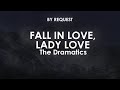 Fall In Love, Lady Love | The Dramatics