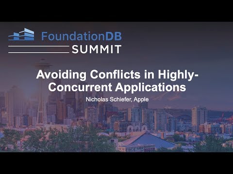 Avoiding Conflicts in Highly-Concurrent Applications - Alec Grieser, Apple