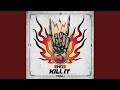 Kill It