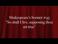Shakespeare's Sonnet #93 "So shall I live ...