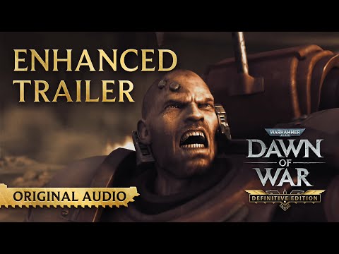 Warhammer 40,000: Dawn of War - Definitive Edition - Enhanced Trailer Original Audio