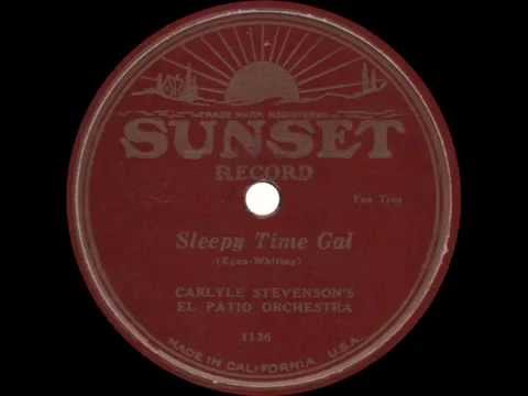 Carlyle Stevenson's El Patio Orchestra - Sleepy Time Gal - 1925