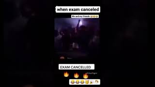exam cancel party Whatsapp status😘😘😘😘