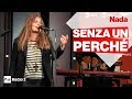 Senza Un Perché - Nada live a Radio2