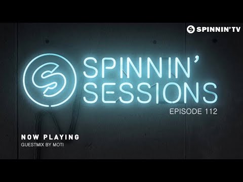 Spinnin' Sessions 112 - Guest: MOTi