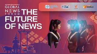 Global News Forum | The Future of News | Part3