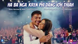 Download lagu 🎶HA BA NGA KREN PHI DANG IOH THIAH || KHASI MUSIC VIDEO🎶 mp3