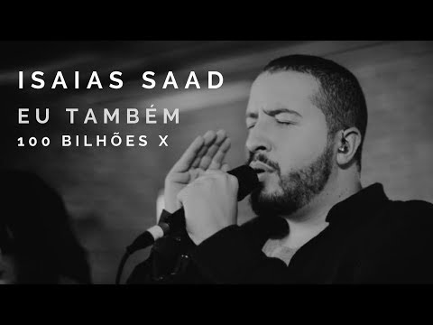 Eu Também (100 Bilhões X) | Isaias Saad | So Will I | Lyric Vídeo