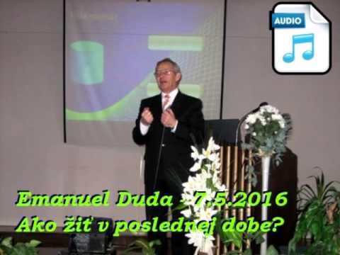 Ako žiť v poslednej dobe? -  Emanuel Duda ( len audio )