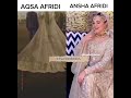 Aqsa Afridi and Ansha Afridi Walima Looks  #pakistanitv #ytshort #wedding #valima #ansha #aqsaafridi