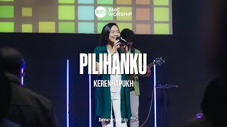 Download lagu Pilihanku by Kerenhapukh | BMC Worship mp3
