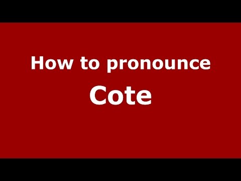 How to pronounce Cote
