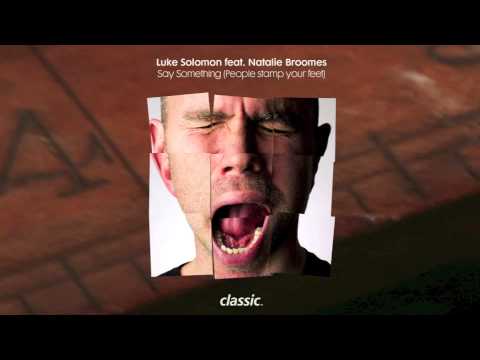 Luke Solomon featuring Natalie Broomes 'Say Something' (People Stamp Your Feet) (Akufen Remix)