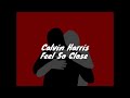 Calvin Harris - Feel So Close (1 Hour Loop)