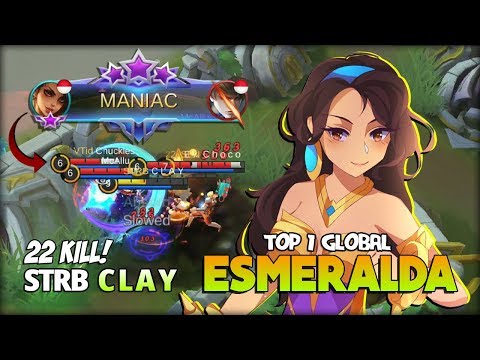 No Mercy 2x MANIAC with 22 KILL!! C L A Y Top 1 Global Esmeralda - Mobile Legends