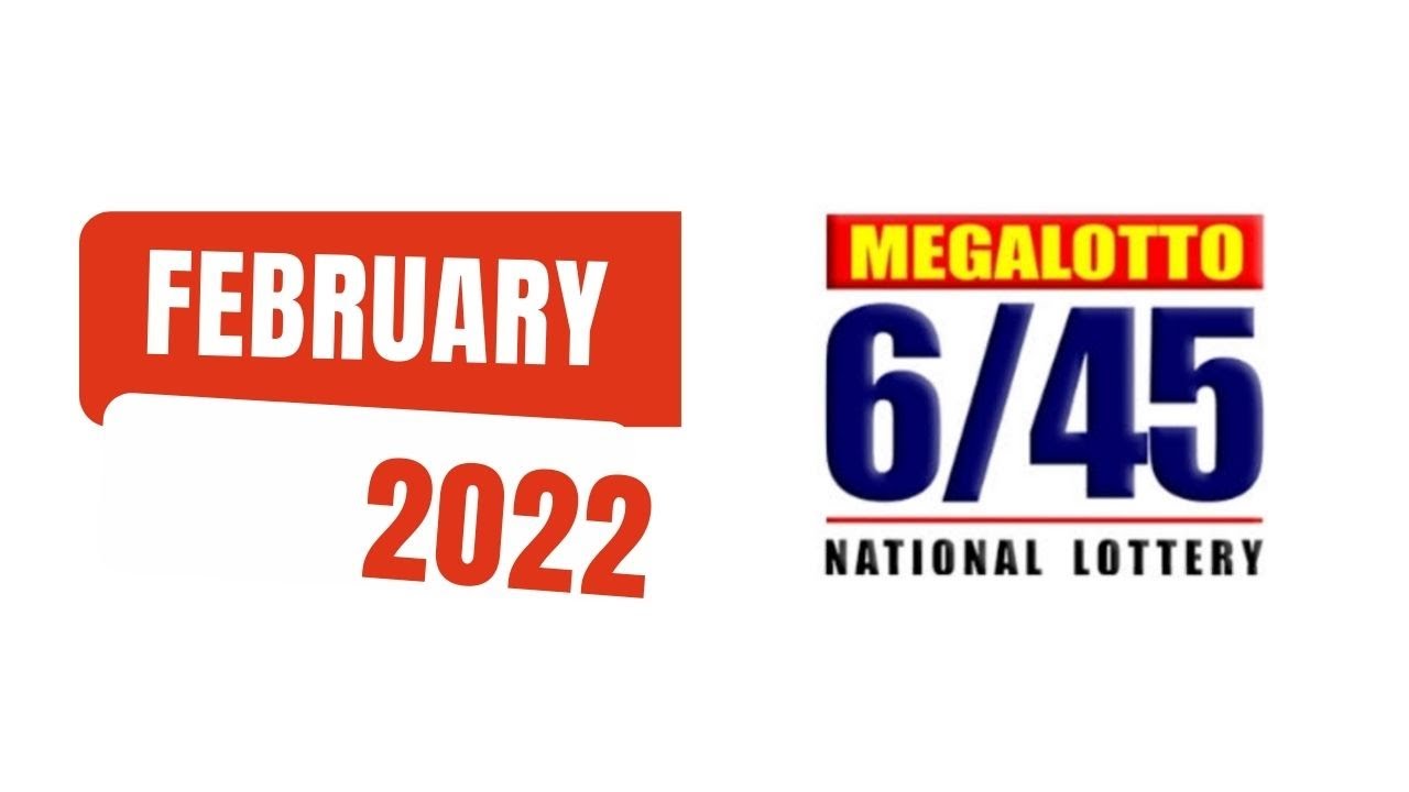 6/45 Mega Lotto Results  | February 2022