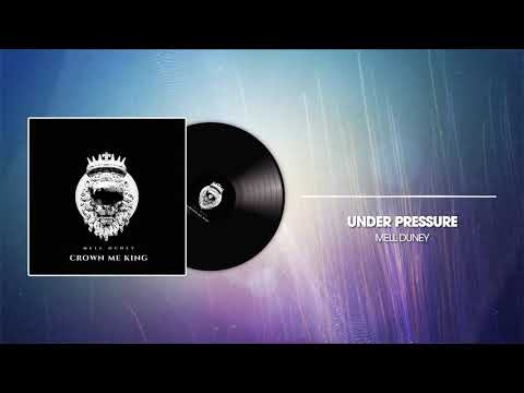 Mell Duney 616 | Under Pressure ft Lusso Brown