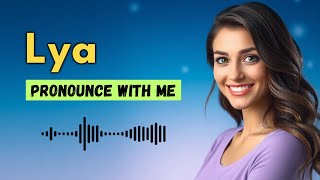 How to pronounce Lya