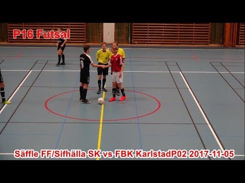 Säffle FF Sifhälla SK vs FBKP02 2017 11 05