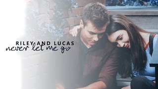 riley & lucas | never let me go. (+3x20&3x21)