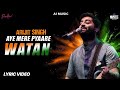 Aye Mere Pyare Watan LYRICS Arijit Singh AI Manna Dey Kaabuliwala 1961 Desh Bhakti Song