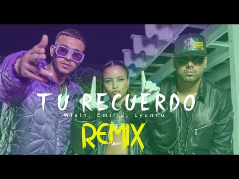 Wisin, Emilia, Lyanno - TU RECUERDO ( Saky69 REMIX )