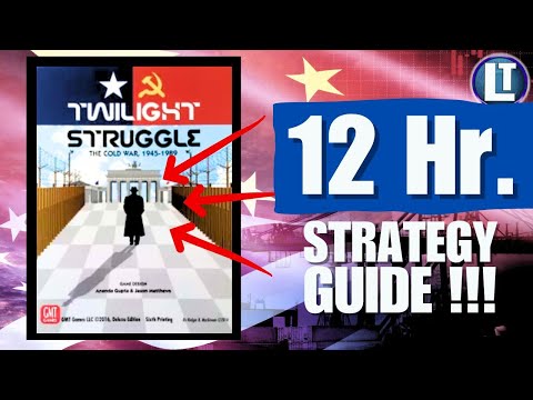 TWILIGHT STRUGGLE: The Movie / 12 HOUR Strategy Guide