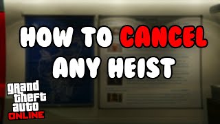 How to CANCEL Any Heist in GTA Online