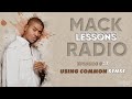 Mack Lessons EP 37 Using Common Sense