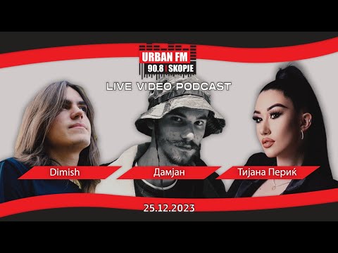 Urban FM Podcast - Dimish i Tijana | Damjan Klincharov (Episode 07)