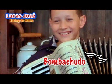 BOMBACHUDO - Lucas José   (DVD Swing da Gaita)sertanejo