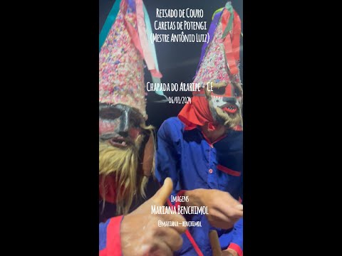 Reisado de Couro Caretas de Potengi, Chapada do Araripe/CE