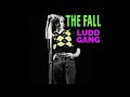 The Fall - ‘Ludd Gang’ (HD)