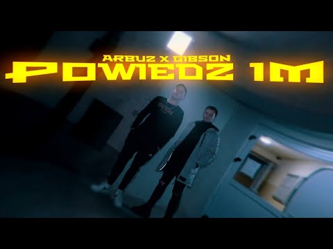 ARBUZ x GIBSON - POWIEDZ IM (VISUALIZER)