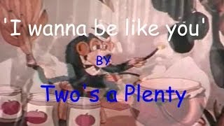 I WANNA BE LIKE YOU [ KING OF THE SWINGERS ]