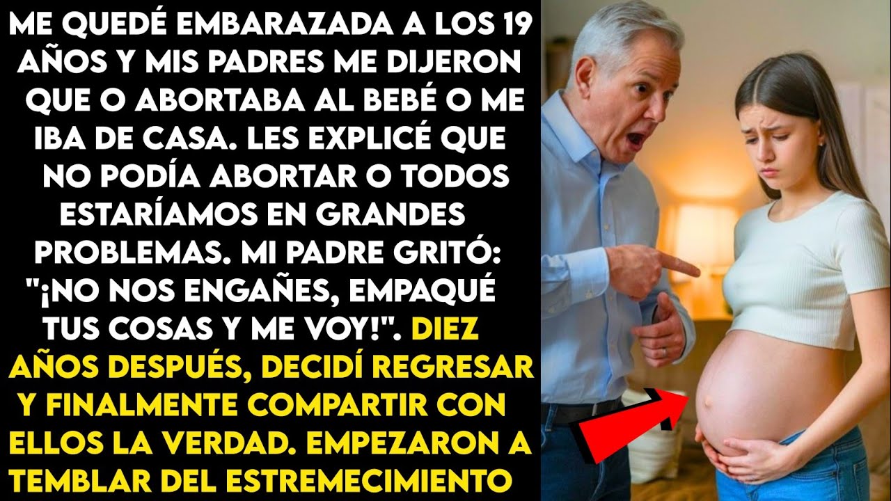 Mis padres me echaron de casa por quedar embarazada a los 19 años. Años después, volví para revelar