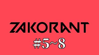 ZAKORANTまとめ 【#5~8】
