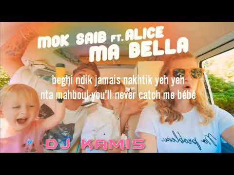 Mok Saib ft  Alice   Ma Bella  Dj  kamis  2019mp3