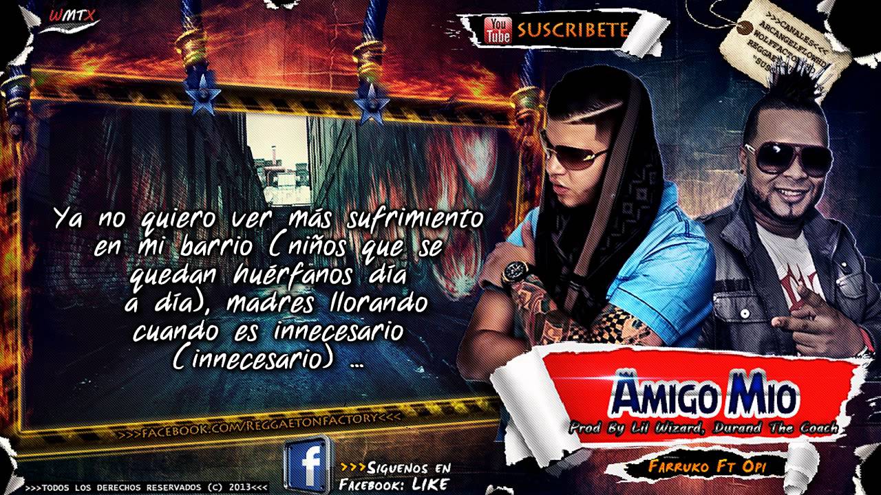 Farruko ft Opi the hit machine - "Amigo Mio"  LETRA ★Reggaeton 2013★DALE ME GUSTA✔