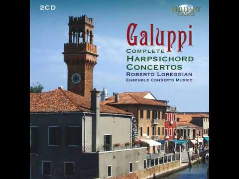 Galuppi, Baldassare (1706-1785)- Complete Harpsichord Concertos [Roberto Loreggian] [CD 2]