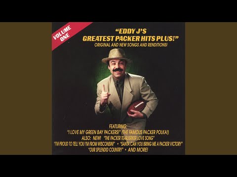 I Love My Green Bay Packers (The Famous Packer Polka - Original)