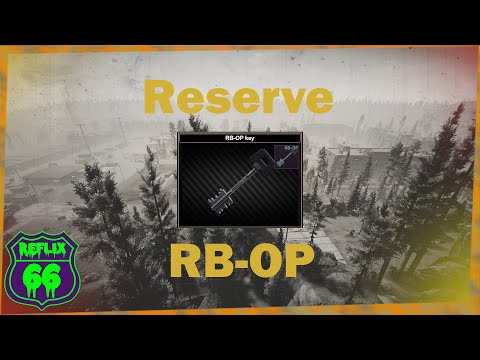 .12 Reserve RB-OP Key Guide - Reflix66 - Escape From Tarkov