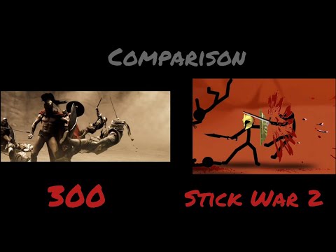 Stick War 2 Intro and 300 Movie Spearton Scene Comparison